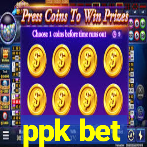 ppk bet